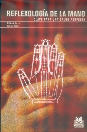 REFLEXOLOGÍA DE LA MANO. CLAVE PARA UNA SALUD PERFECTA | 9788480197878 | CARTER, MILDRED/WEBER, TAMMY | Llibreria Aqualata | Comprar libros en catalán y castellano online | Comprar libros Igualada