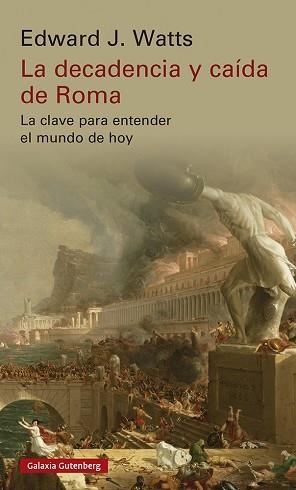 DECADENCIA Y CAÍDA DE ROMA, LA | 9788419392213 | WATTS, EDWARD J. | Llibreria Aqualata | Comprar libros en catalán y castellano online | Comprar libros Igualada