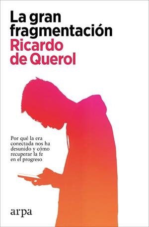 GRAN FRAGMENTACIÓN, LA | 9788418741869 | DE QUEROL, RICARDO | Llibreria Aqualata | Comprar libros en catalán y castellano online | Comprar libros Igualada