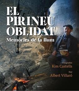 PIRINEU OBLIDAT, EL | 9788418096471 | CASTELLS, KIM / VILLARÓ, ALBERT | Llibreria Aqualata | Comprar llibres en català i castellà online | Comprar llibres Igualada