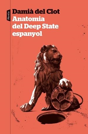 ANATOMIA DEL DEEP STATE ESPANYOL | 9788498095319 | DEL CLOT TRIAS, DAMIÀ | Llibreria Aqualata | Comprar llibres en català i castellà online | Comprar llibres Igualada