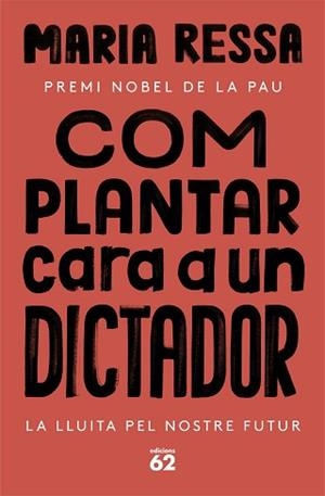 COM PLANTAR CARA A UN DICTADOR | 9788429780833 | RESSA, MARIA | Llibreria Aqualata | Comprar libros en catalán y castellano online | Comprar libros Igualada