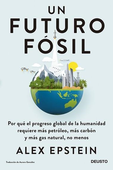 UN FUTURO FÓSIL | 9788423434695 | EPSTEIN, ALEX | Llibreria Aqualata | Comprar libros en catalán y castellano online | Comprar libros Igualada