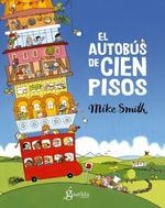 AUTOBUS DE CIEN PISOS, EL | 9788412504651 | SMITH, MIKE | Llibreria Aqualata | Comprar libros en catalán y castellano online | Comprar libros Igualada