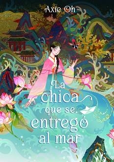 CHICA QUE SE ENTREGÓ AL MAR, LA | 9788419478160 | OH, AXIE | Llibreria Aqualata | Comprar libros en catalán y castellano online | Comprar libros Igualada