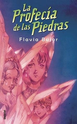 PROFECIA DE LAS PIEDRAS, LA (JUVENIL) | 9788495618610 | BUJOR, FLAVIA | Llibreria Aqualata | Comprar llibres en català i castellà online | Comprar llibres Igualada