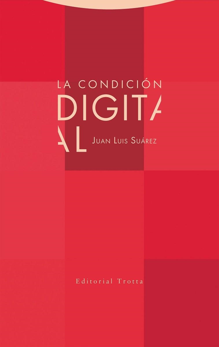 CONDICIÓN DIGITAL, LA | 9788413640952 | SUÁREZ, JUAN LUIS | Llibreria Aqualata | Comprar libros en catalán y castellano online | Comprar libros Igualada