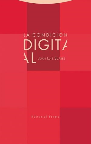 CONDICIÓN DIGITAL, LA | 9788413640952 | SUÁREZ, JUAN LUIS | Llibreria Aqualata | Comprar libros en catalán y castellano online | Comprar libros Igualada