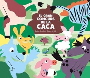 GRAN CONCURS DE LA CACA, EL | 9788419607119 | ORDÓÑEZ, RAFAEL | Llibreria Aqualata | Comprar libros en catalán y castellano online | Comprar libros Igualada