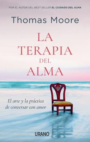 TERAPIA DEL ALMA, LA | 9788417694906 | MOORE, THOMAS | Llibreria Aqualata | Comprar libros en catalán y castellano online | Comprar libros Igualada