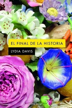 FINAL DE LA HISTORIA, EL | 9788412577761 | DAVIS, LYDIA | Llibreria Aqualata | Comprar libros en catalán y castellano online | Comprar libros Igualada