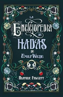 ENCICLOPEDIA DE HADAS DE EMILY WILDE, LA | 9788419030139 | FAWCETT, HEATHER | Llibreria Aqualata | Comprar libros en catalán y castellano online | Comprar libros Igualada