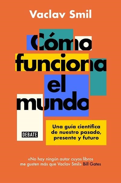 CÓMO FUNCIONA EL MUNDO | 9788418619359 | SMIL, VACLAV | Llibreria Aqualata | Comprar libros en catalán y castellano online | Comprar libros Igualada