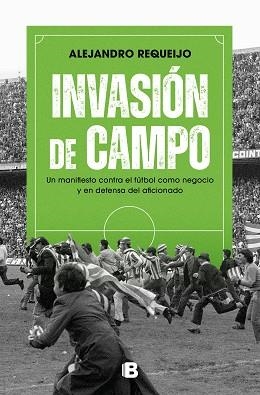INVASIÓN DE CAMPO | 9788466674126 | REQUEIJO, ALEJANDRO | Llibreria Aqualata | Comprar libros en catalán y castellano online | Comprar libros Igualada