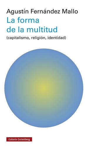 FORMA DE LA MULTITUD, LA | 9788419392503 | FERNÁNDEZ MALLO, AGUSTÍN | Llibreria Aqualata | Comprar libros en catalán y castellano online | Comprar libros Igualada