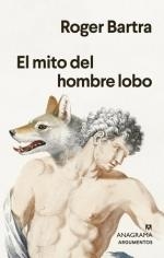 MITO DEL HOMBRE LOBO, EL | 9788433901736 | BARTRA, ROGER | Llibreria Aqualata | Comprar libros en catalán y castellano online | Comprar libros Igualada