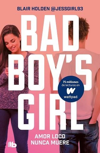 BAD BOY'S GIRL 3. AMOR LOCO NUNCA MUERE  | 9788413142869 | HOLDEN, BLAIR | Llibreria Aqualata | Comprar libros en catalán y castellano online | Comprar libros Igualada