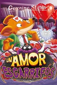 GERONIMO STILTON 91. UN AMOR ESGARRIFÓS | 9788413894577 | STILTON, GERONIMO | Llibreria Aqualata | Comprar llibres en català i castellà online | Comprar llibres Igualada