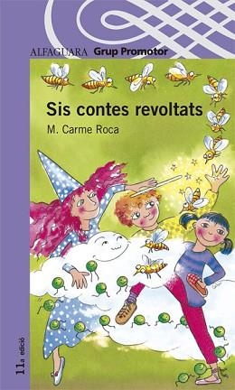 SIS CONTES REVOLTATS (PROX PARADA 8 ANYS) | 9788484356004 | ROCA, M. CARMEN | Llibreria Aqualata | Comprar libros en catalán y castellano online | Comprar libros Igualada