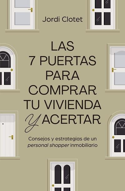 7 PUERTAS PARA COMPRAR TU VIVIENDA Y ACERTAR, LAS | 9788498755558 | CLOTET, JORDI | Llibreria Aqualata | Comprar libros en catalán y castellano online | Comprar libros Igualada