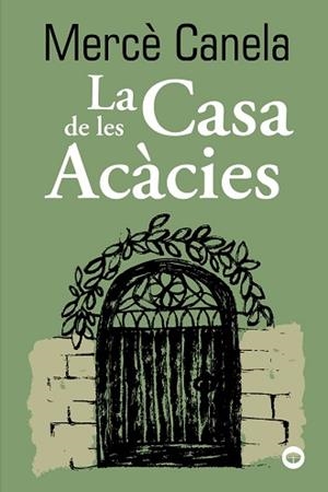CASA DE LES ACÀCIES, LA | 9788448960131 | CANELA, MERCÈ | Llibreria Aqualata | Comprar libros en catalán y castellano online | Comprar libros Igualada