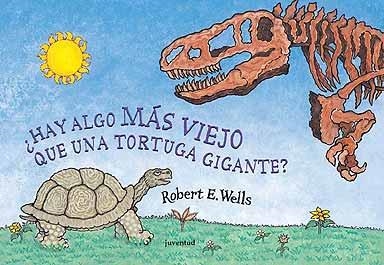 HAY ALGO MAS VIEJO QUE UNA TORTUGA GIGANTE? | 9788426134363 | WELLS, ROBERT | Llibreria Aqualata | Comprar llibres en català i castellà online | Comprar llibres Igualada