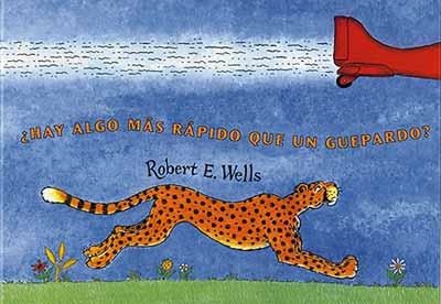 HAY ALGO MAS RÁPIDO QUE UN GUEPARDO? | 9788426135018 | WELLS, ROBERT | Llibreria Aqualata | Comprar llibres en català i castellà online | Comprar llibres Igualada