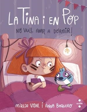 NO VULL ANAR A DORMIR! | 9788466154055 | VIDAL SAENZ, MIREIA | Llibreria Aqualata | Comprar libros en catalán y castellano online | Comprar libros Igualada
