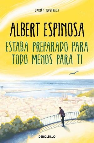 ESTABA PREPARADO PARA TODO MENOS PARA TI | 9788466362214 | ESPINOSA, ALBERT | Llibreria Aqualata | Comprar llibres en català i castellà online | Comprar llibres Igualada