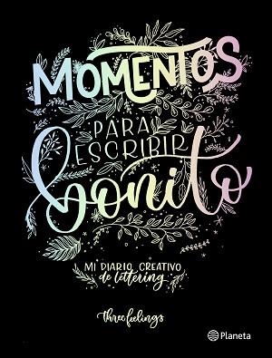 MOMENTOS PARA ESCRIBIR BONITO | 9788408217282 | THREE FEELINGS | Llibreria Aqualata | Comprar libros en catalán y castellano online | Comprar libros Igualada