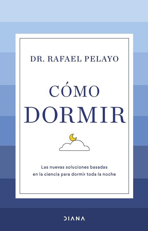 CÓMO DORMIR | 9788411190626 | PELAYO, RAFAEL | Llibreria Aqualata | Comprar libros en catalán y castellano online | Comprar libros Igualada
