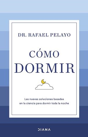 CÓMO DORMIR | 9788411190626 | PELAYO, RAFAEL | Llibreria Aqualata | Comprar llibres en català i castellà online | Comprar llibres Igualada