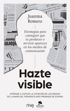 HAZTE VISIBLE | 9788413442259 | ROMERO, JUANMA | Llibreria Aqualata | Comprar libros en catalán y castellano online | Comprar libros Igualada