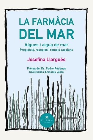 FARMÀCIA DEL MAR, LA | 9788418908996 | LLARGUÉS, JOSEFINA | Llibreria Aqualata | Comprar libros en catalán y castellano online | Comprar libros Igualada