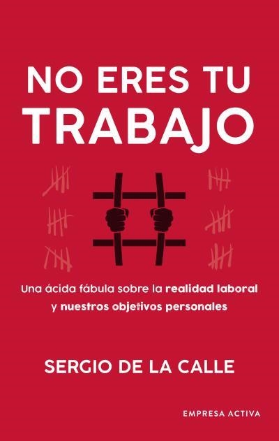 NO ERES TU TRABAJO | 9788416997749 | DE LA CALLE, SERGIO | Llibreria Aqualata | Comprar libros en catalán y castellano online | Comprar libros Igualada
