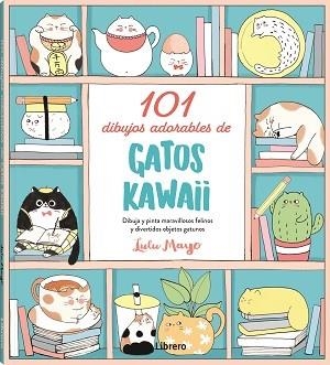 101 DIBUJOS ADORABLES DE GATOS KAWAII | 9788411540032 | MAYO, LULU | Llibreria Aqualata | Comprar libros en catalán y castellano online | Comprar libros Igualada