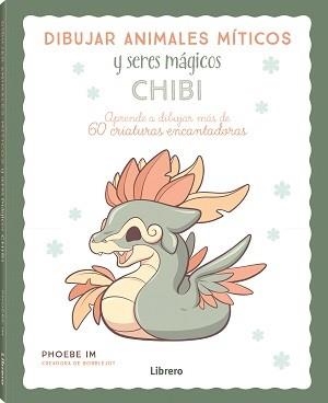 DIBUJAR ANIMALES MITICOS Y SERES MAGICOS CHIBI | 9789463599061 | IM, PHOEBE | Llibreria Aqualata | Comprar libros en catalán y castellano online | Comprar libros Igualada