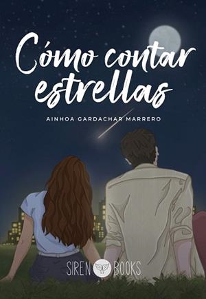 CÓMO CONTAR ESTRELLAS | 9788412604375 | GARDACHAR MARRERO, AINHOA | Llibreria Aqualata | Comprar llibres en català i castellà online | Comprar llibres Igualada