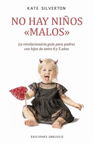 NO HAY NIÑOS <<MALOS>> | 9788491119715 | SILVERTON, KATE | Llibreria Aqualata | Comprar libros en catalán y castellano online | Comprar libros Igualada