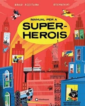 MANUAL PER A SUPERHEROIS | 9788419401274 | SIELFELD "OYEMATHIAS", MATHIAS  / ACEITUNO, DAVID (IL·LUSTR) | Llibreria Aqualata | Comprar libros en catalán y castellano online | Comprar libros Igualada