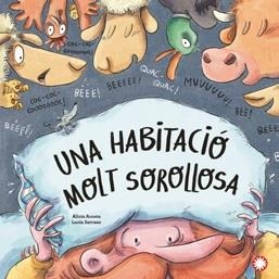 UNA HABITACIO MOLT SOROLLOSA | 9788419401038 | ACOSTA, ALICIA / SERRANO, LUCÍA  | Llibreria Aqualata | Comprar libros en catalán y castellano online | Comprar libros Igualada
