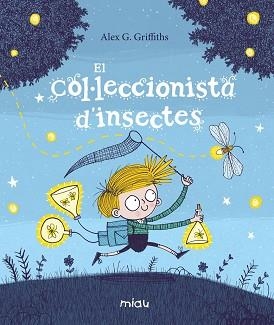 COL·LECCIONISTA D’INSECTES, EL | 9788417272715 | GRIFFITHS, ALEX G. | Llibreria Aqualata | Comprar libros en catalán y castellano online | Comprar libros Igualada