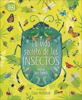 VIDA SECRETA DE LOS INSECTOS, LA | 9780241469286 | FRENCH, JESS | Llibreria Aqualata | Comprar llibres en català i castellà online | Comprar llibres Igualada