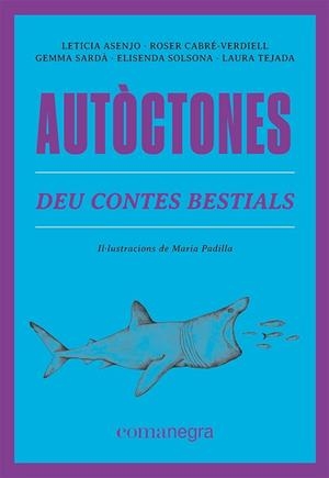 AUTÒCTONES | 9788419590084 | ASENJO, LETICIA / CABRÉ-VERDIELL, ROSER / SARDÀ, GEMMA / SOLSONA, ELISENDA / TEJADA, LAURA | Llibreria Aqualata | Comprar llibres en català i castellà online | Comprar llibres Igualada