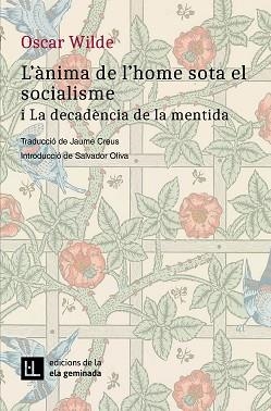 ÀNIMA DE L'HOME SOTA EL SOCIALISME I LA DECADÈNCIA DE LA MENTIDA, L' | 9788412452792 | WILDE, OSCAR | Llibreria Aqualata | Comprar libros en catalán y castellano online | Comprar libros Igualada