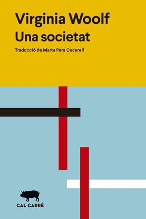 UNA SOCIETAT | 9788412585643 | WOOLF, VIRGINIA | Llibreria Aqualata | Comprar llibres en català i castellà online | Comprar llibres Igualada