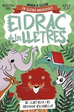 DRAC DE LES LLETRES 2, EL. EL LLEÓ ELOI I EL PENTINAT ESCABELLAT | 9788448863777 | ORO, BEGOÑA | Llibreria Aqualata | Comprar libros en catalán y castellano online | Comprar libros Igualada