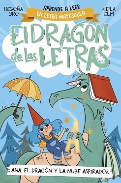 DRAGÓN DE LAS LETRAS 1, EL. ANA, EL DRAGÓN Y LA NUBE ASPIRADOR | 9788448863746 | ORO, BEGOÑA | Llibreria Aqualata | Comprar libros en catalán y castellano online | Comprar libros Igualada