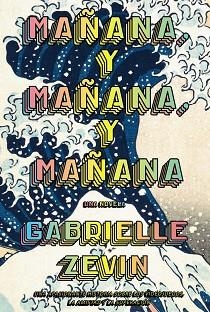 MAÑANA, Y MAÑANA, Y MAÑANA | 9788411481489 | ZEVIN, GABRIELLE | Llibreria Aqualata | Comprar libros en catalán y castellano online | Comprar libros Igualada