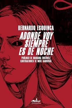 ADONDE VOY SIEMPRE ES DE NOCHE | 9788412520552 | ESQUINCA AZCÁRATE, BERNARDO | Llibreria Aqualata | Comprar libros en catalán y castellano online | Comprar libros Igualada